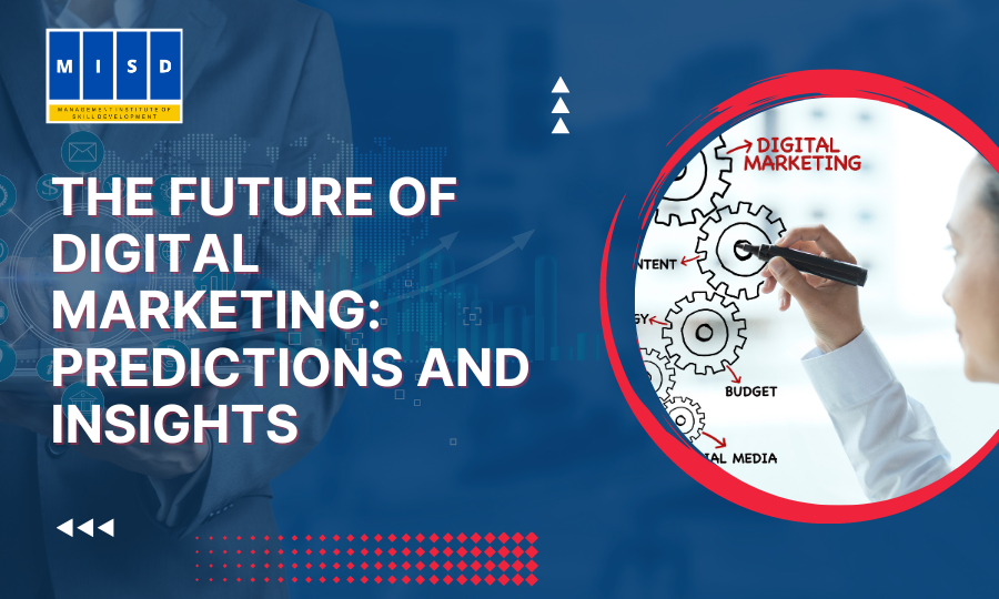 The Future Of Digital Marketing: Predictions And Insights. - MISD